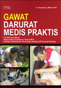 Image of Gawat Darurat Medis Praktis: Tim Bantuan Medis, Hippocrates Emergency Team (HET), Fakultas Kedokteran Universitas Andalas (FK-Unand) Padang