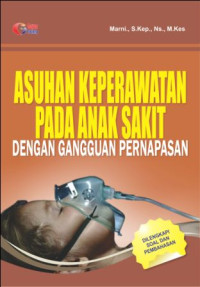 Image of Asuhan Perawatan Pada Anak Sakit Dengan Gangguan Pernapasan