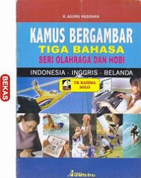 Image of Kamus Bergambar Tiga Bahasa Indonesia-Inggris-Belanda Seri Olahraga dan Hobi